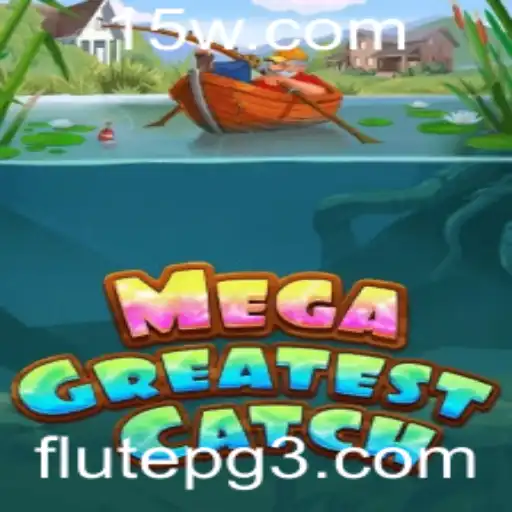 Descubra MegaGreatestCatch: O Novo Fenômeno dos Jogos